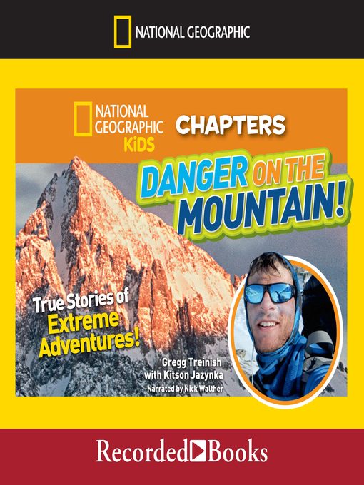 Title details for Danger on the Mountain! by Gregg Treinish - Available